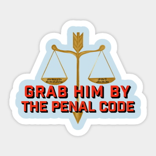 Grab him by the penal code Sticker